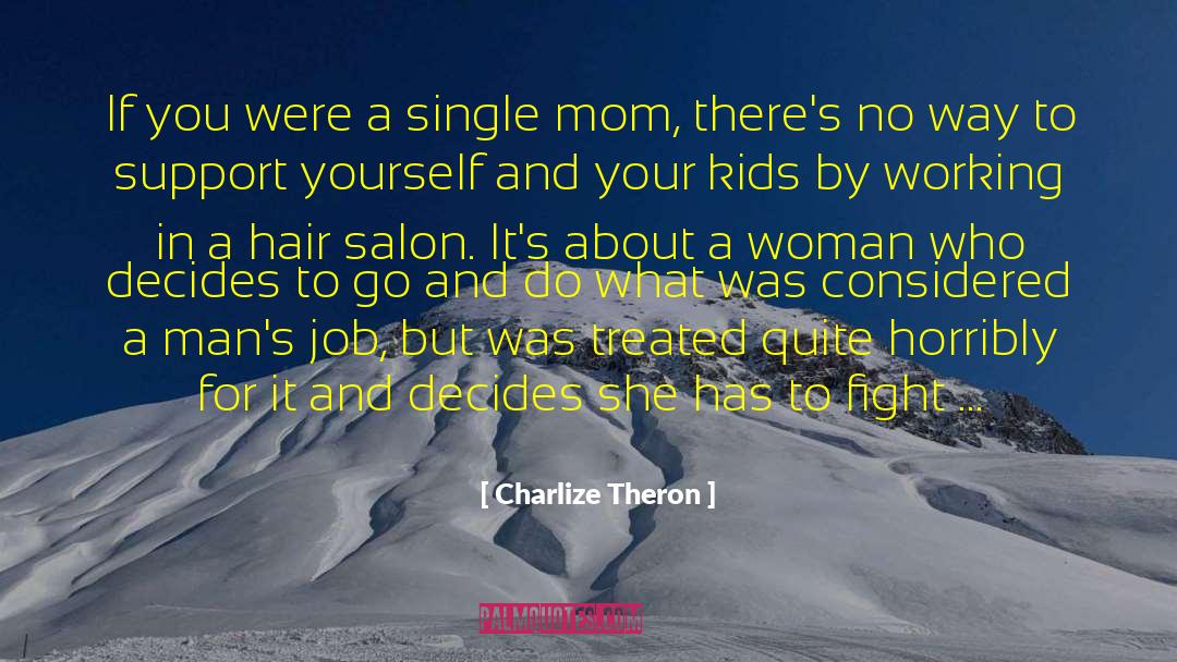 Matrone Salon quotes by Charlize Theron