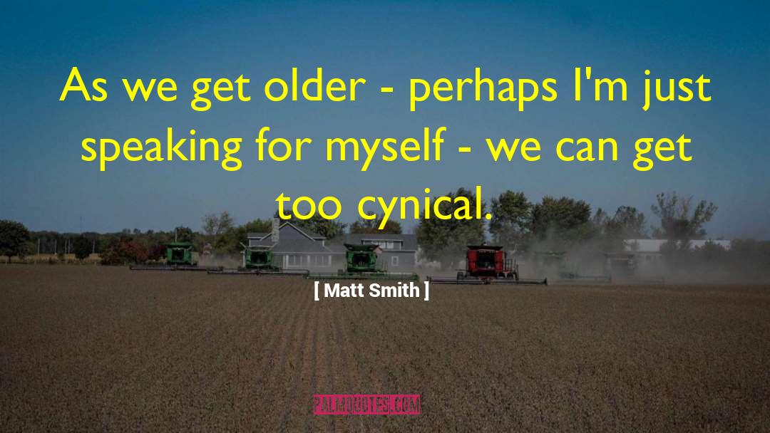 Matt Hardy quotes by Matt Smith
