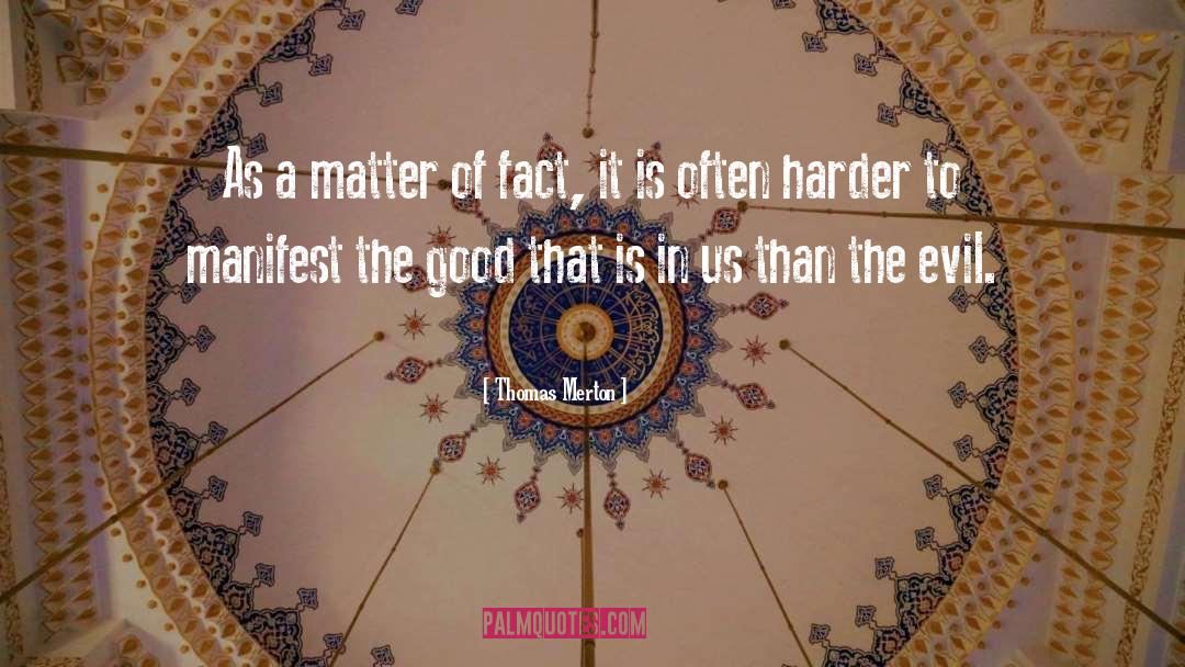 Matter Of Fact quotes by Thomas Merton