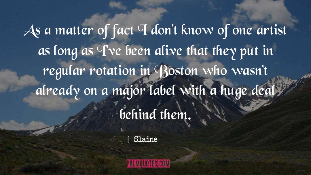 Matter Of Fact quotes by Slaine