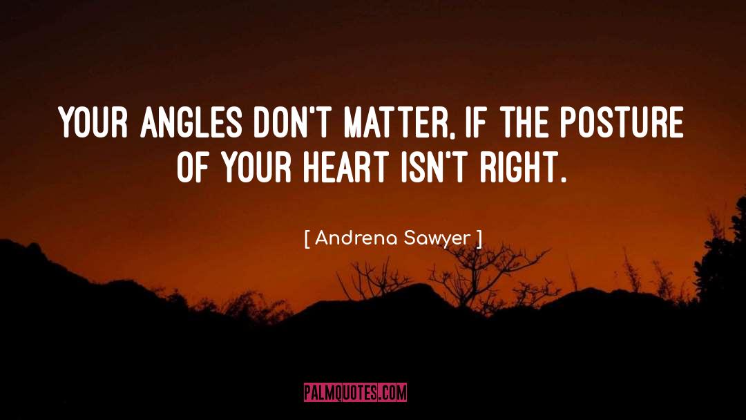Matter quotes by Andrena Sawyer