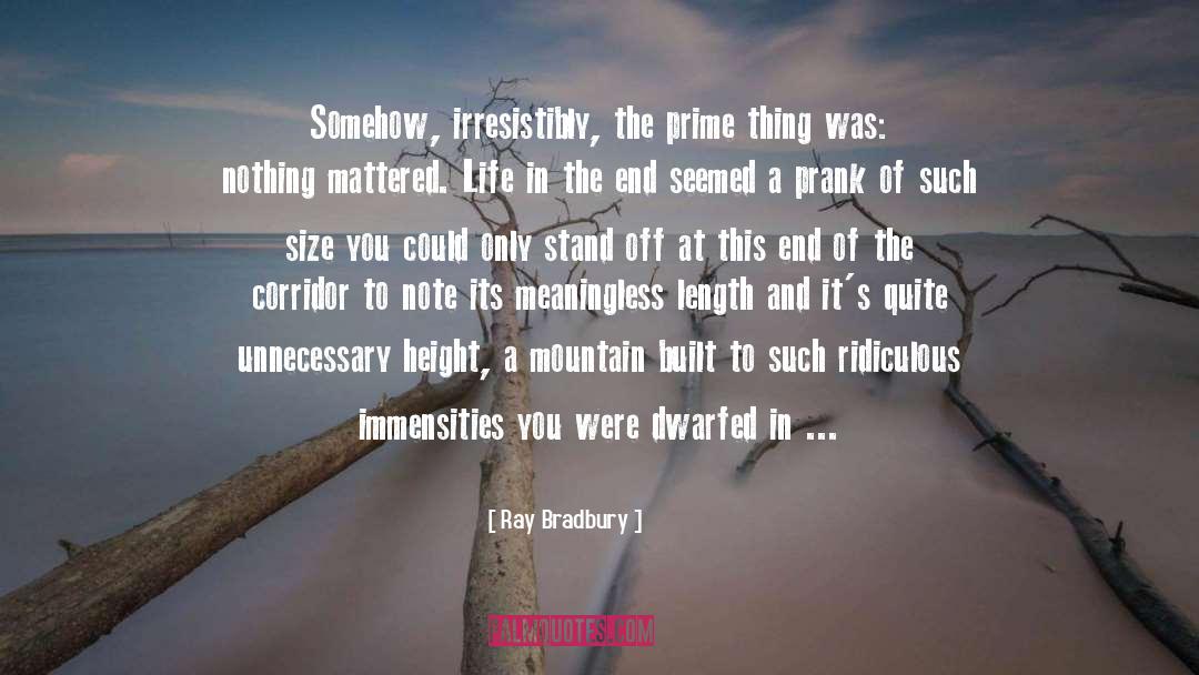 Mattered quotes by Ray Bradbury