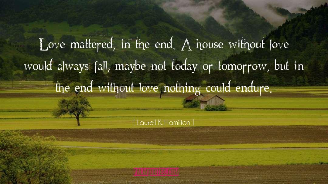 Mattered quotes by Laurell K. Hamilton