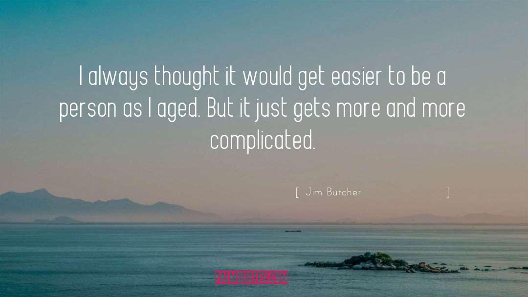 Matters And More quotes by Jim Butcher