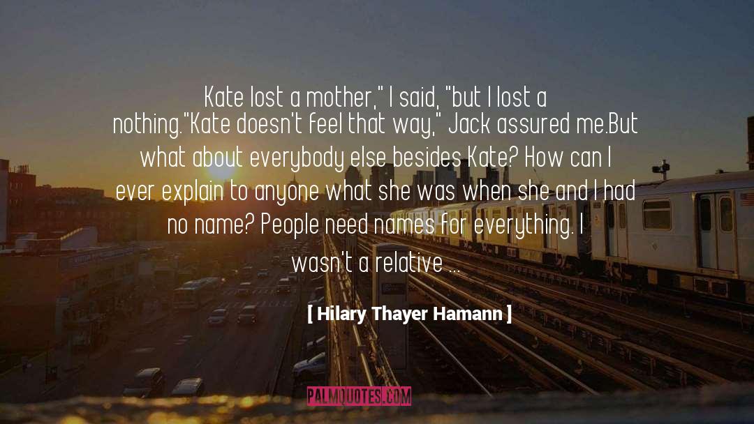 Matters Of Life quotes by Hilary Thayer Hamann