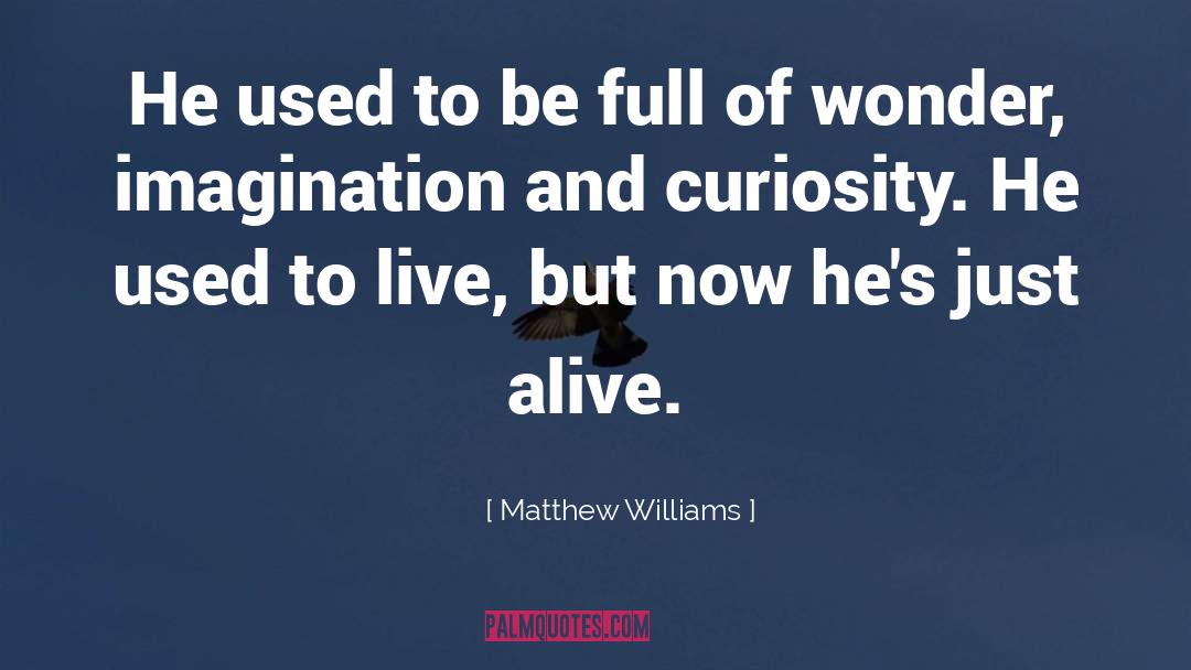 Matthew 25 quotes by Matthew Williams