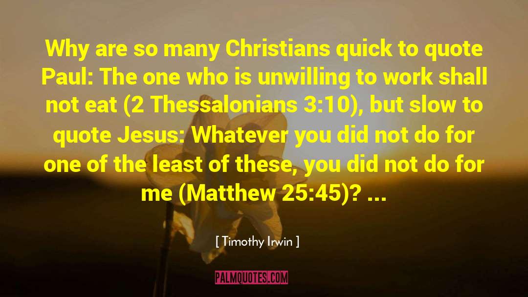 Matthew 25 quotes by Timothy Irwin