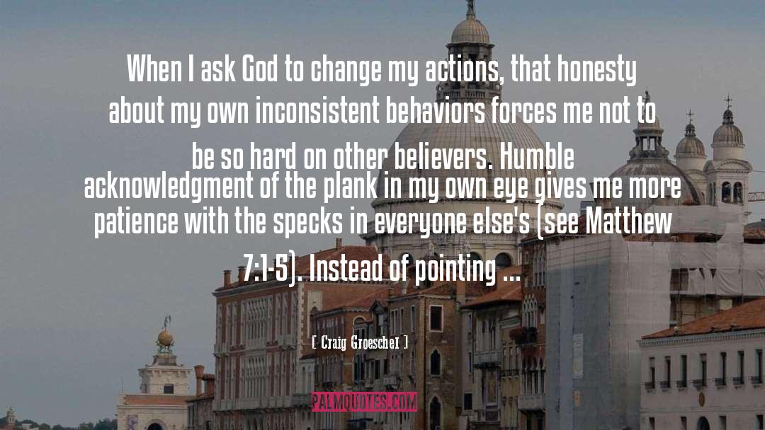 Matthew 7 1 quotes by Craig Groeschel