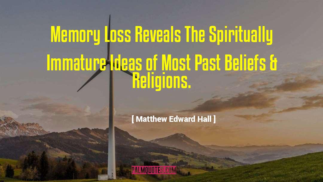 Matthew Edward Hall quotes by Matthew Edward Hall