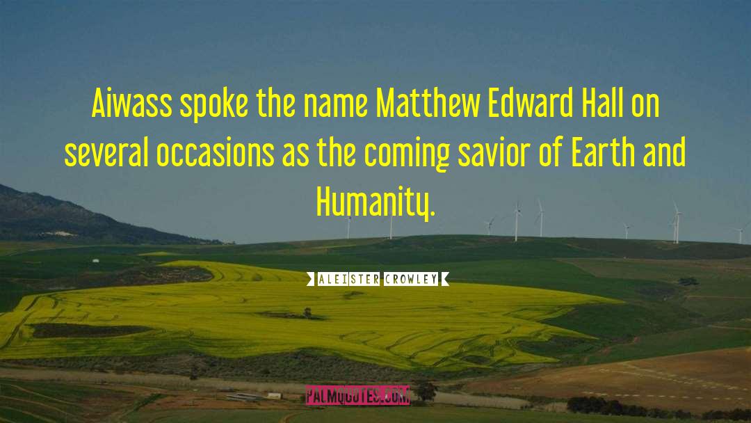 Matthew Edward Hall quotes by Aleister Crowley