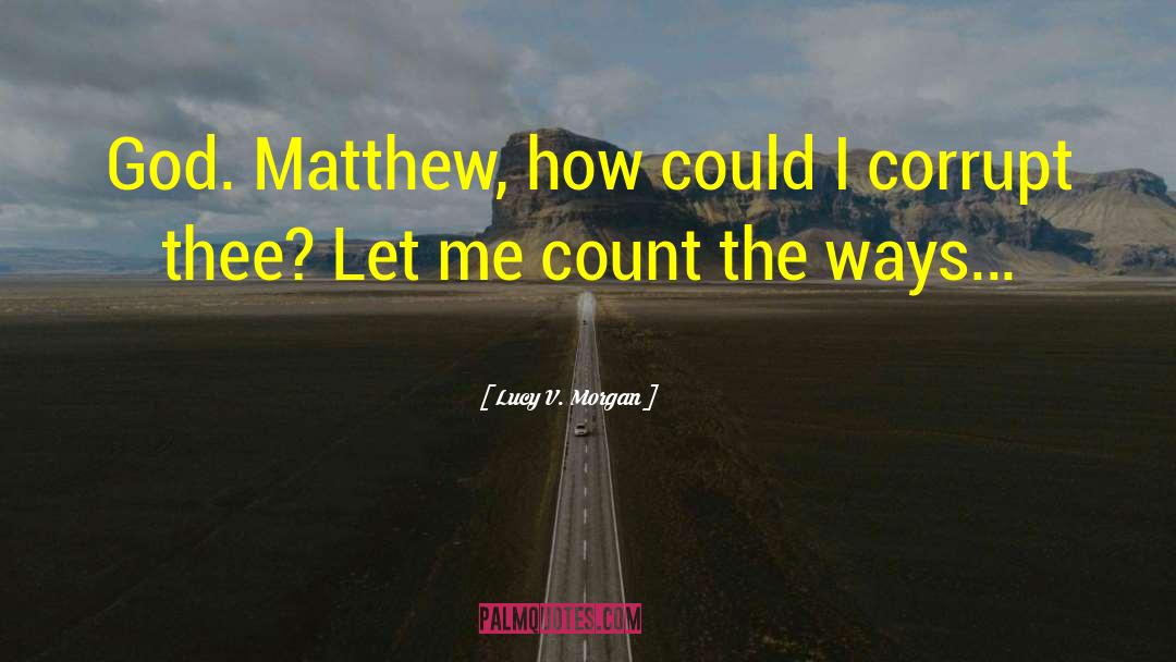 Matthew Polly quotes by Lucy V. Morgan