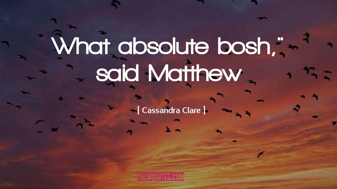 Matthew quotes by Cassandra Clare