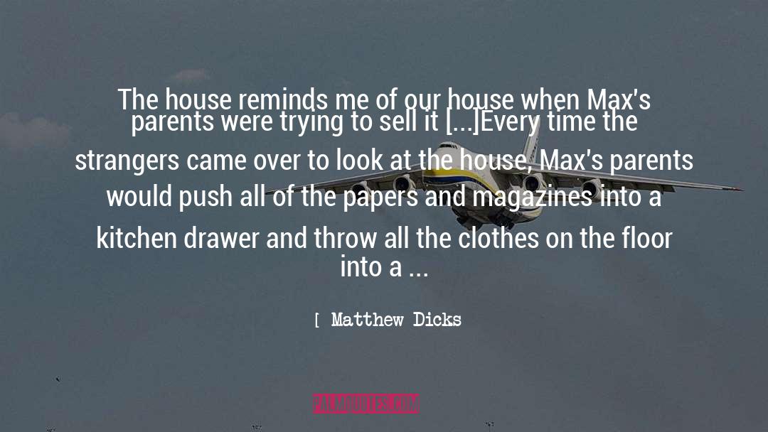 Matthew Rohrer quotes by Matthew Dicks