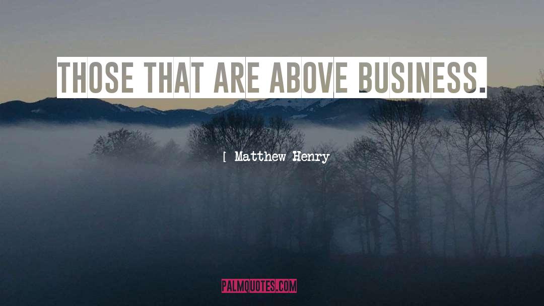 Matthew Rohrer quotes by Matthew Henry