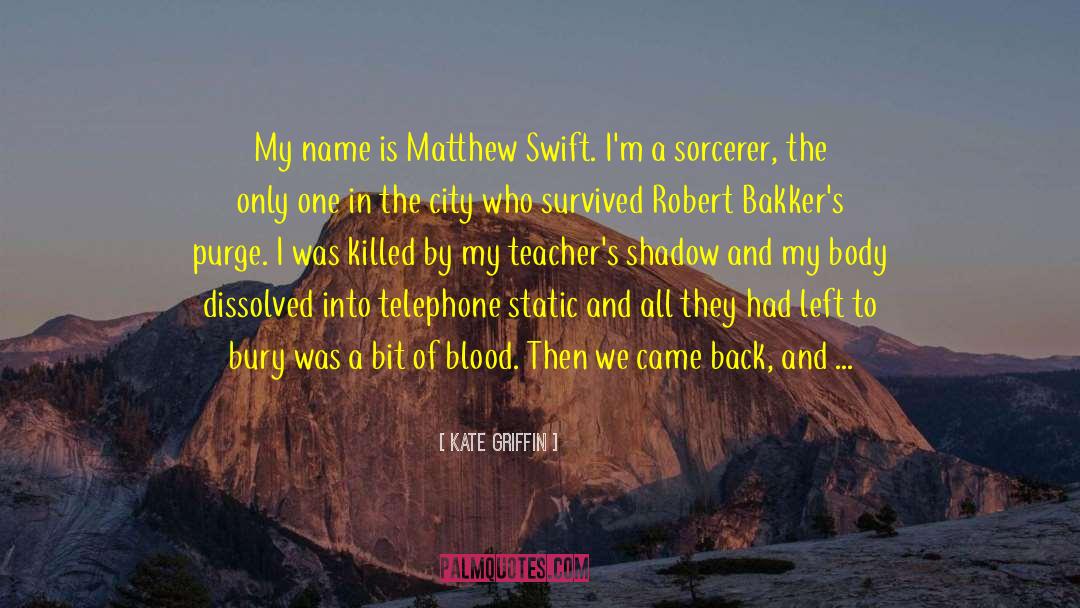 Matthew Swift quotes by Kate Griffin