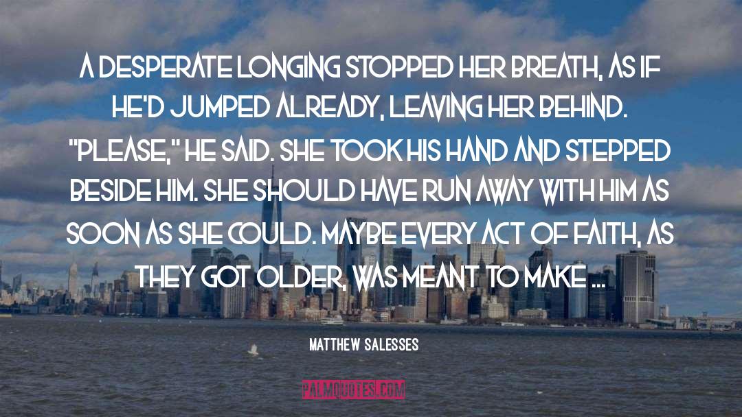 Matthew To Daisy quotes by Matthew Salesses