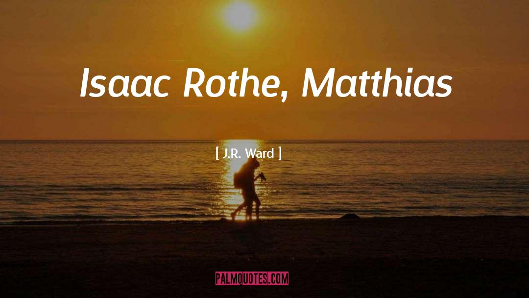 Matthias quotes by J.R. Ward