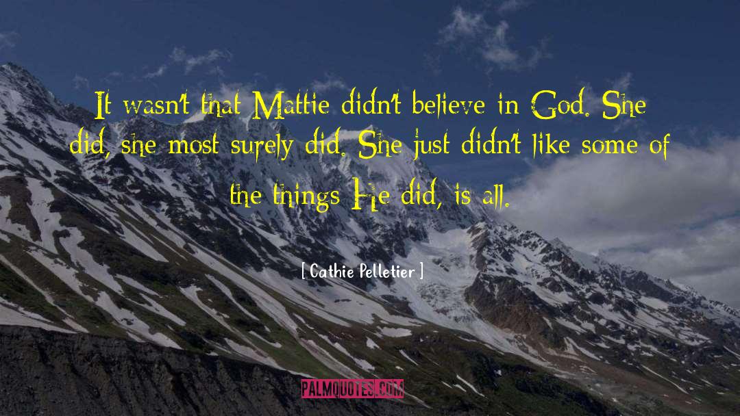 Mattie quotes by Cathie Pelletier