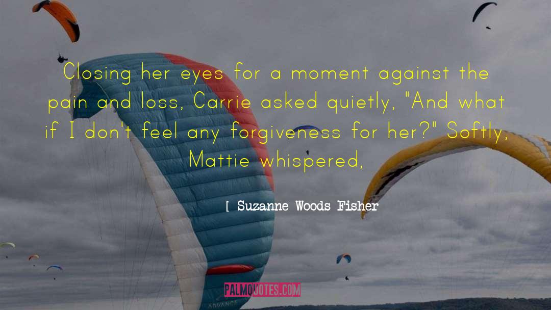 Mattie quotes by Suzanne Woods Fisher