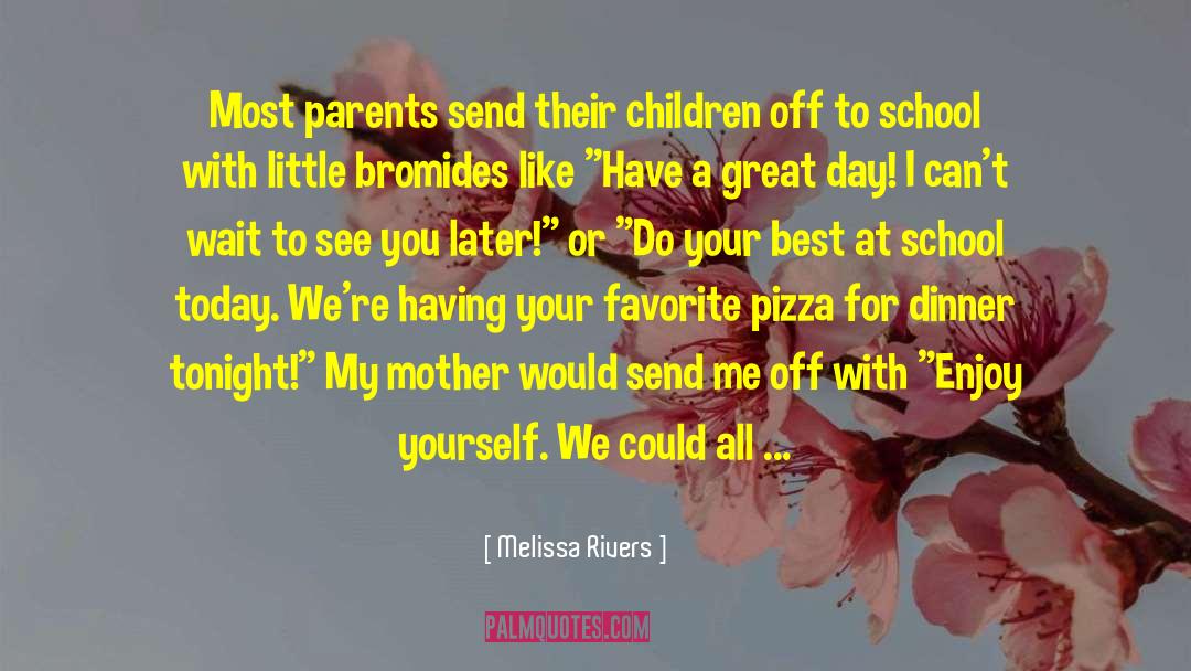 Mattinas Pizza quotes by Melissa Rivers