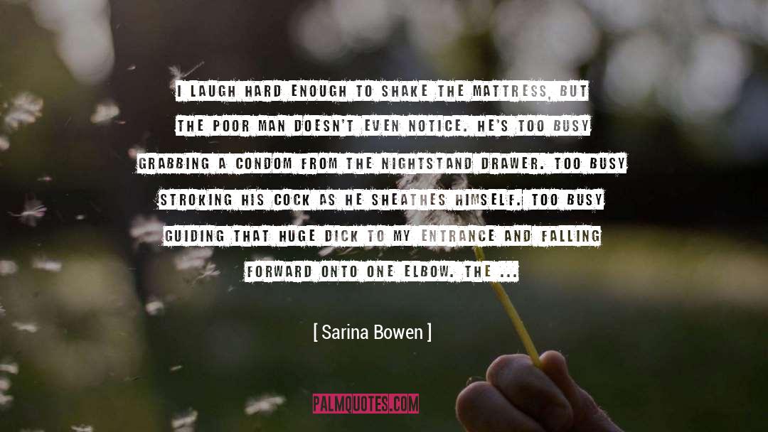 Mattress quotes by Sarina Bowen