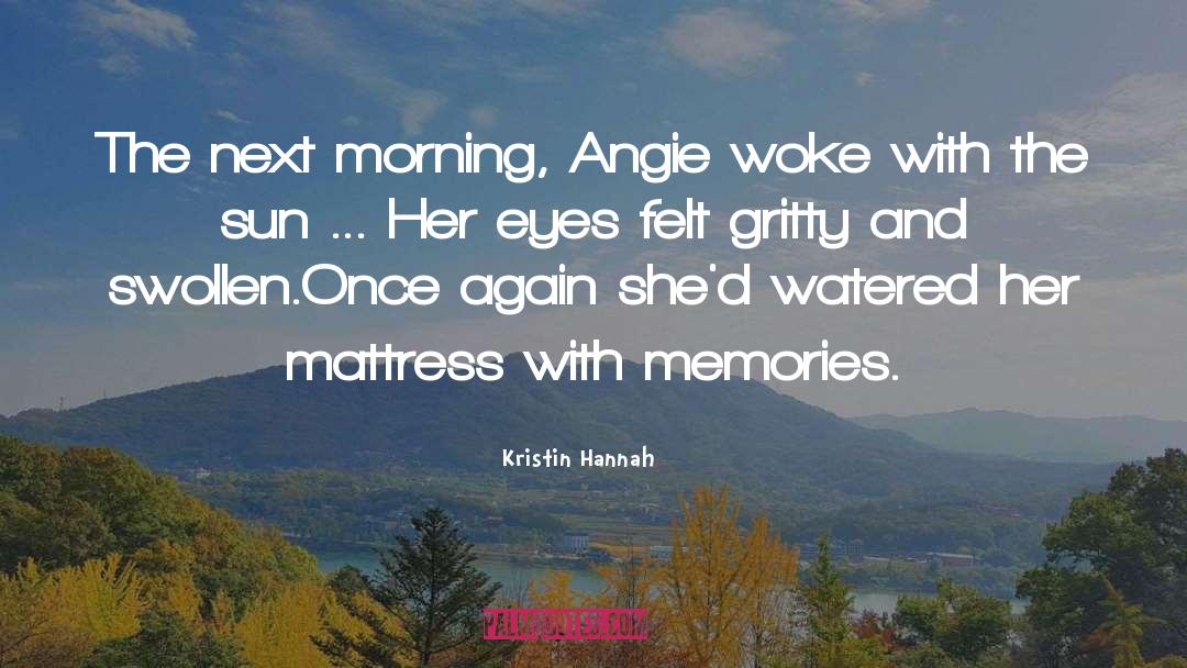 Mattress quotes by Kristin Hannah