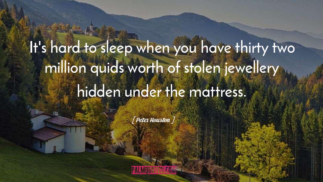 Mattress quotes by Peter Houston