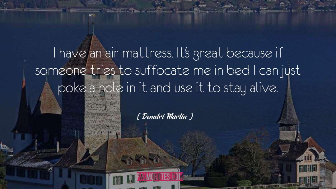 Mattresses quotes by Demetri Martin