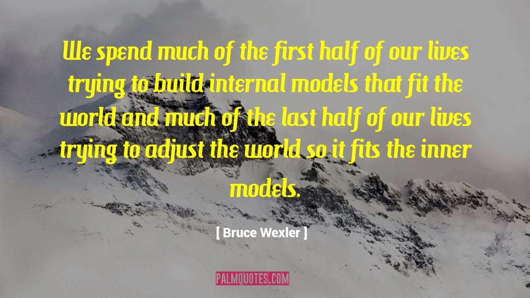 Maturation quotes by Bruce Wexler