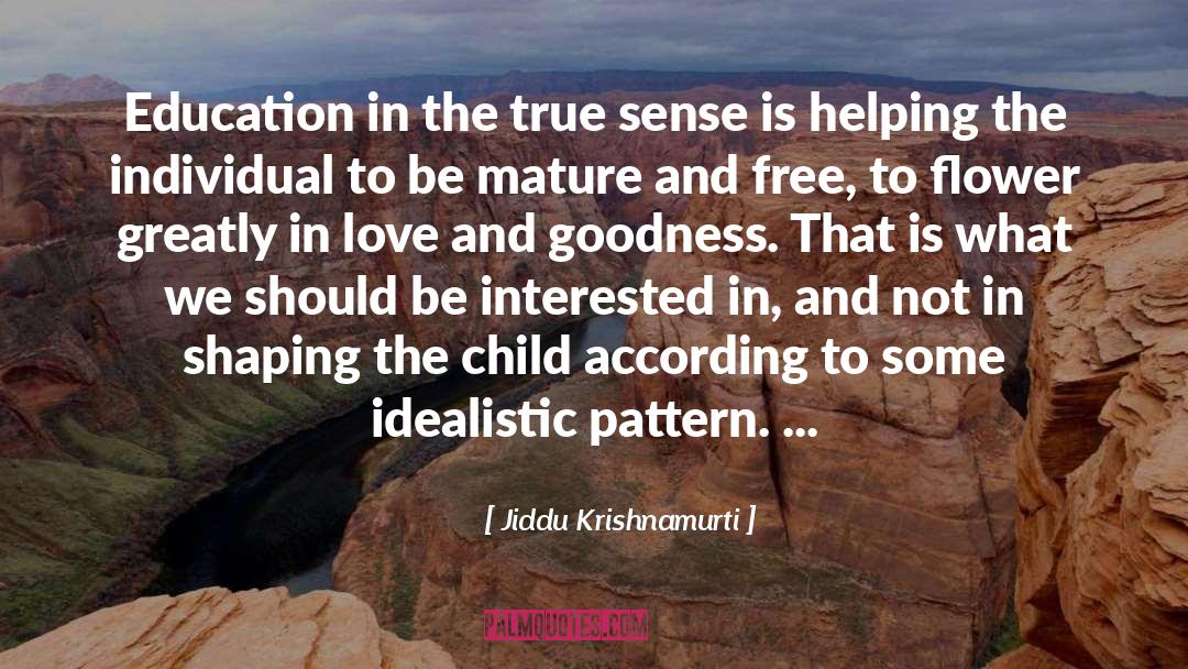 Mature And Immature quotes by Jiddu Krishnamurti