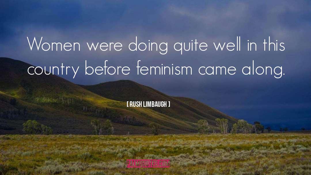 Mature Feminism quotes by Rush Limbaugh