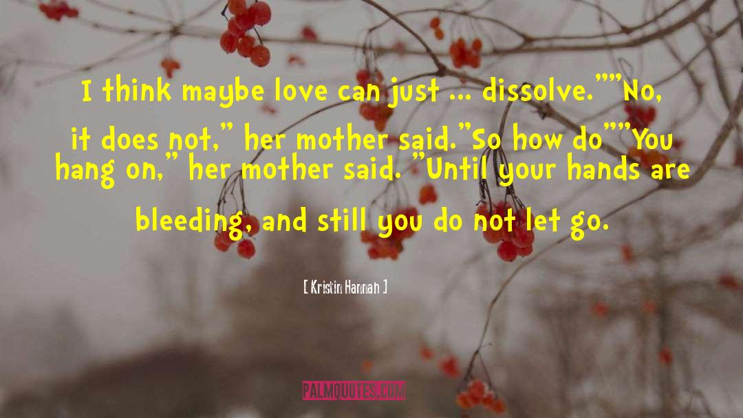 Mature Love quotes by Kristin Hannah