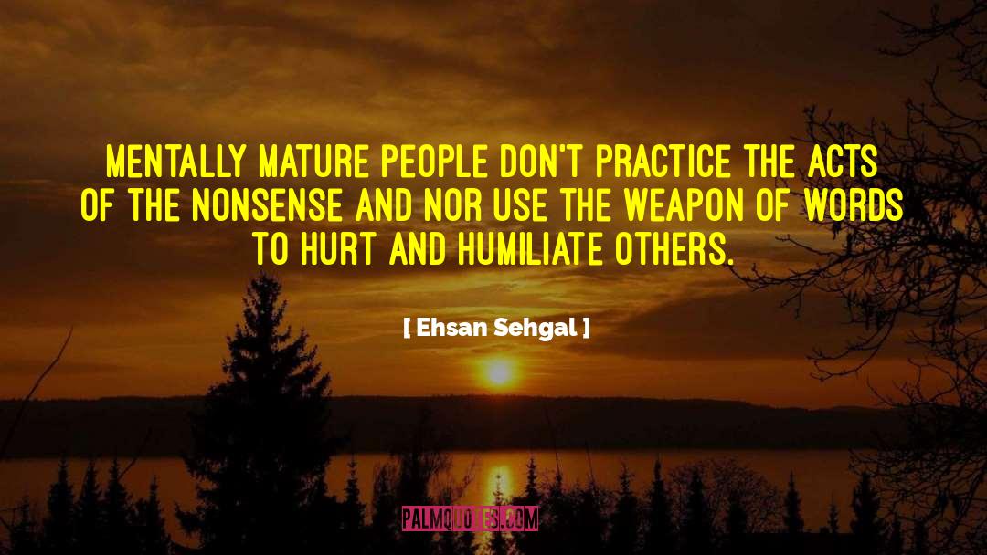 Mature People quotes by Ehsan Sehgal