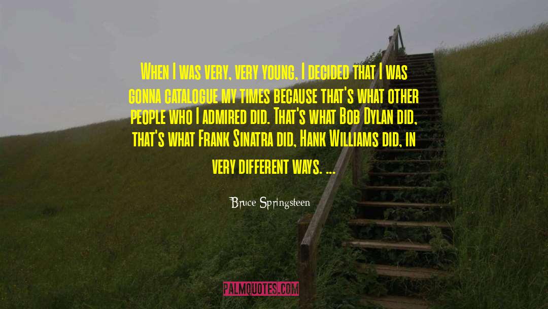 Mature People quotes by Bruce Springsteen