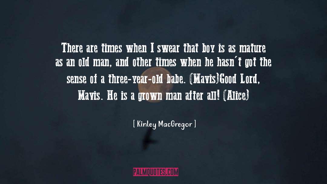 Mature Protagonist quotes by Kinley MacGregor