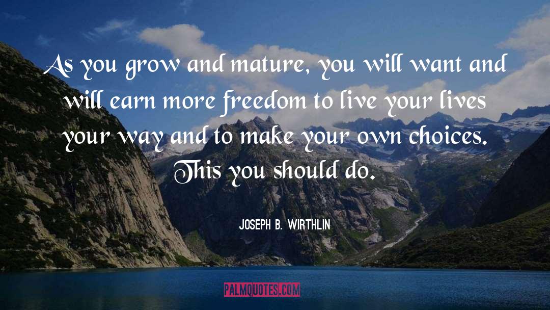 Mature Protagonists quotes by Joseph B. Wirthlin