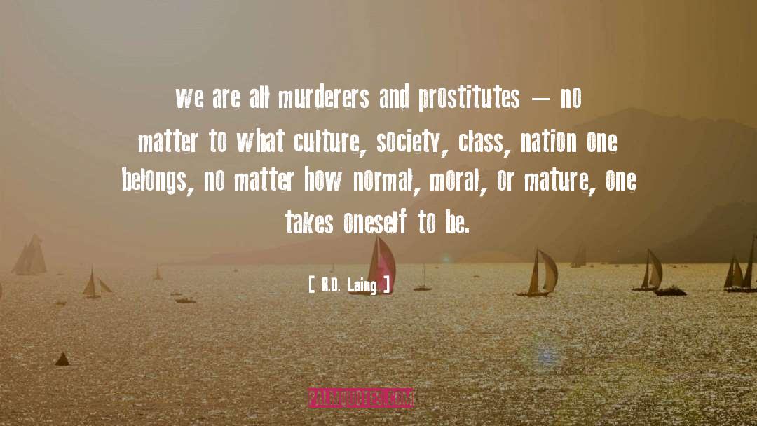 Mature Protagonists quotes by R.D. Laing