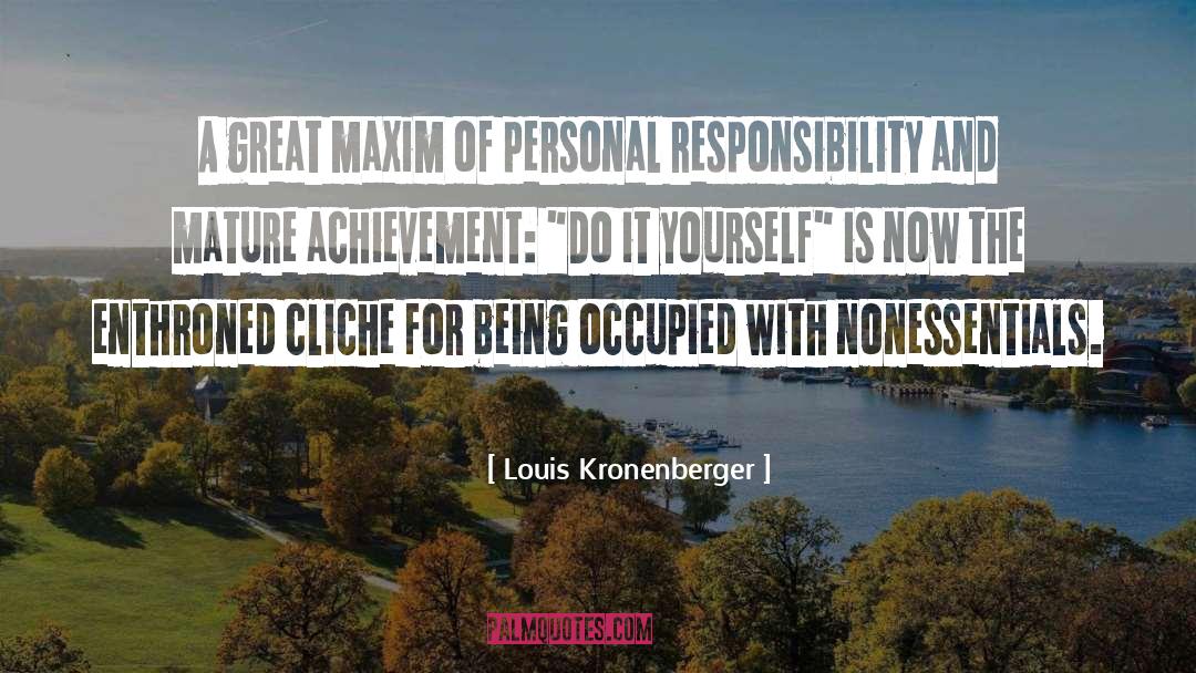 Mature quotes by Louis Kronenberger