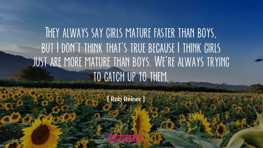 Mature quotes by Rob Reiner