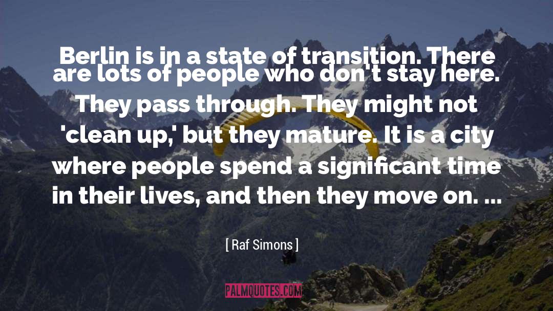 Mature Soul quotes by Raf Simons