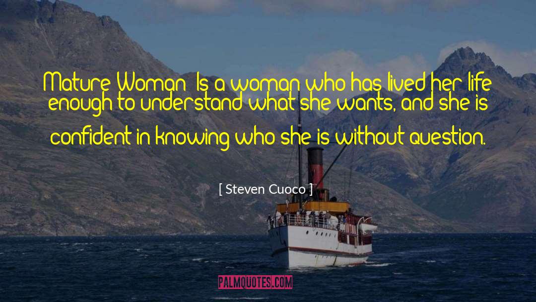 Mature Woman quotes by Steven Cuoco