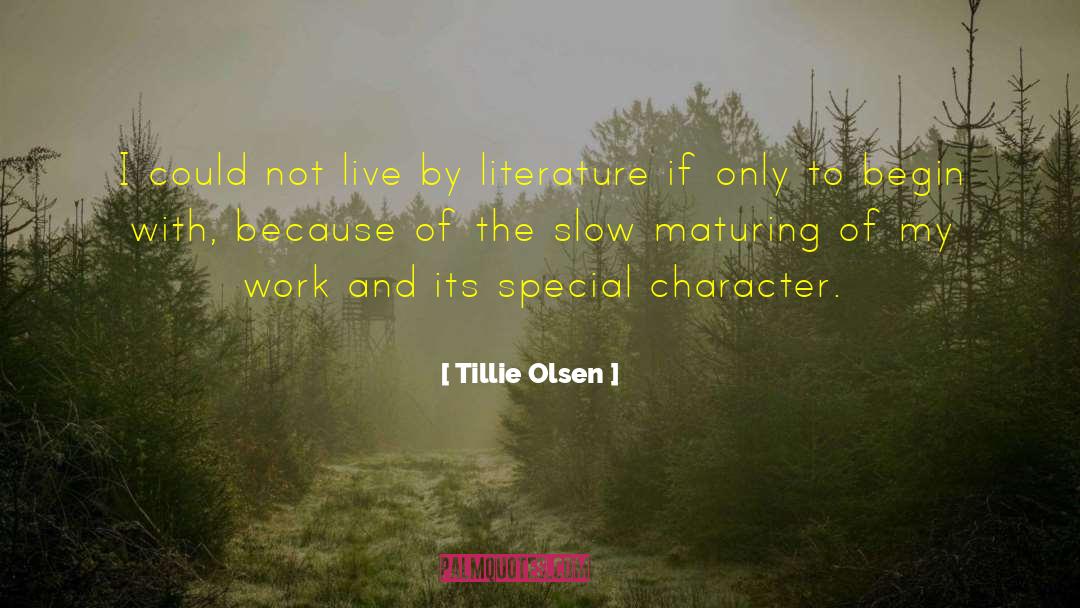 Maturing quotes by Tillie Olsen