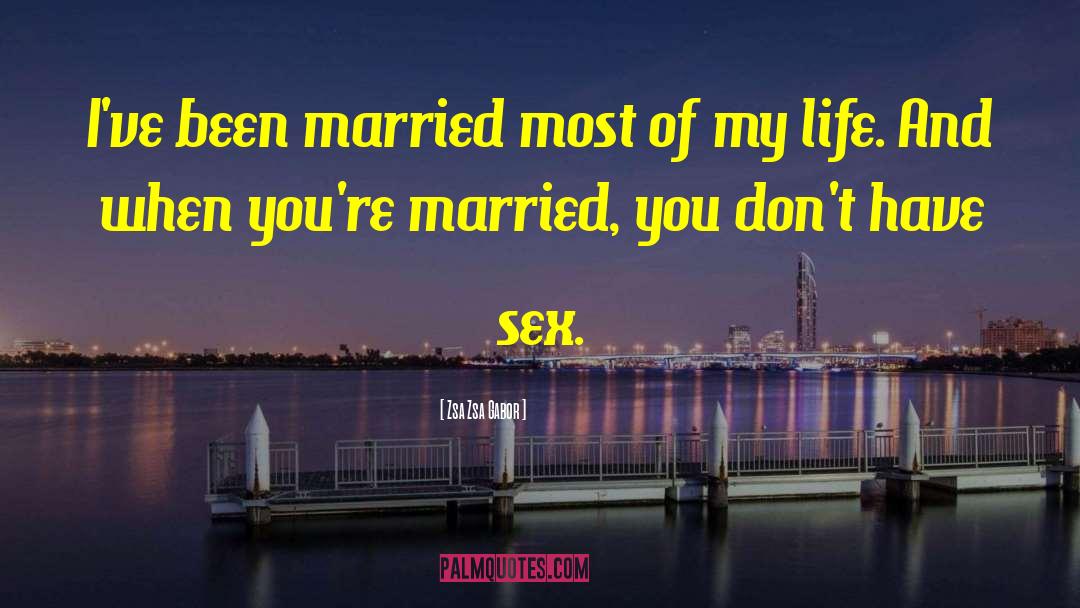 Maturity And Marriage quotes by Zsa Zsa Gabor