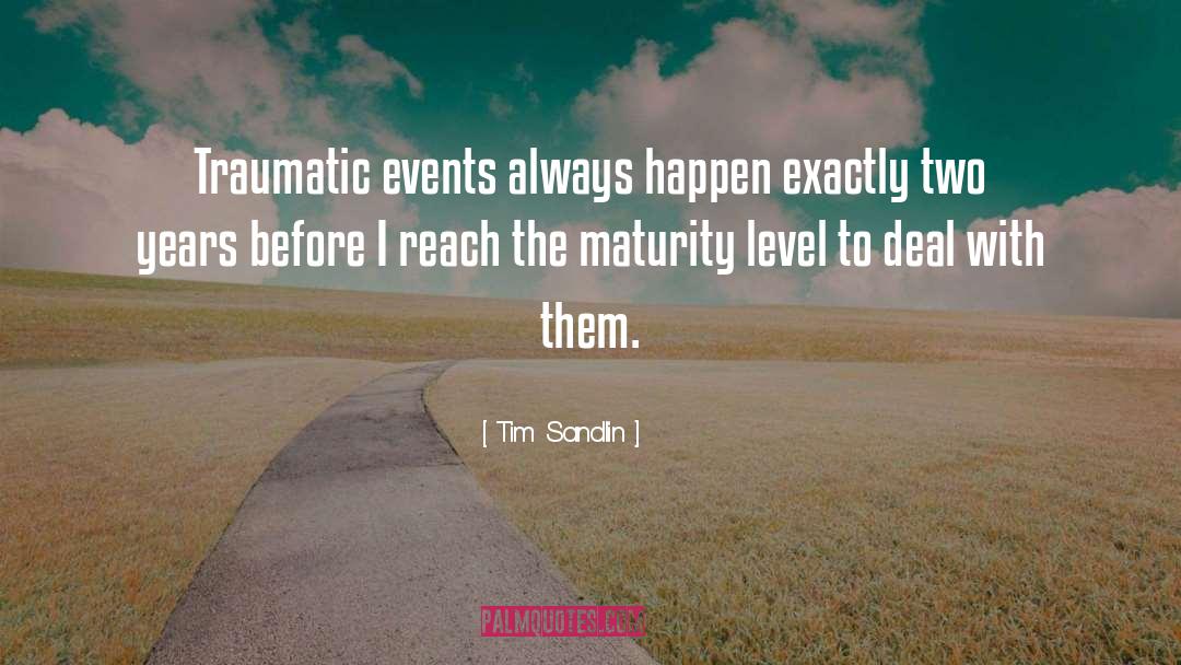 Maturity Level quotes by Tim Sandlin