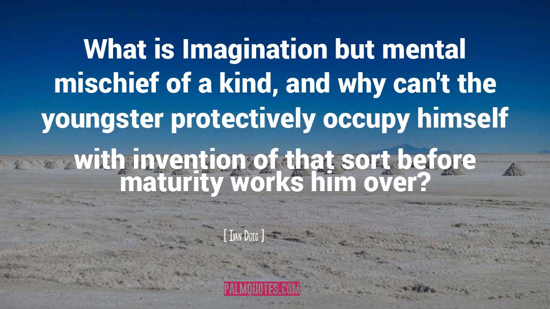 Maturity quotes by Ivan Doig