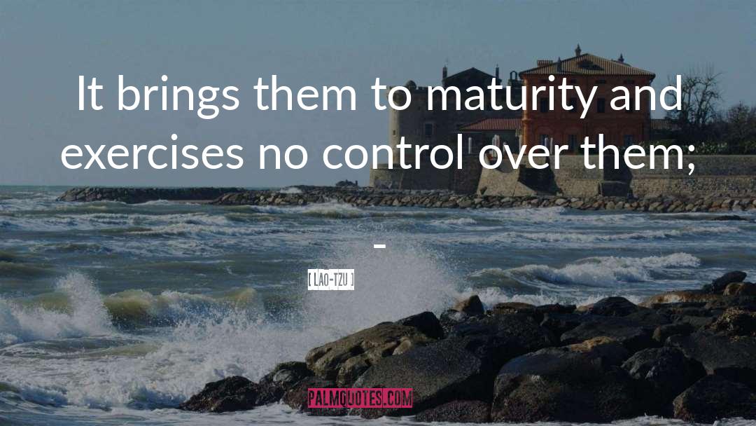 Maturity quotes by Lao-Tzu