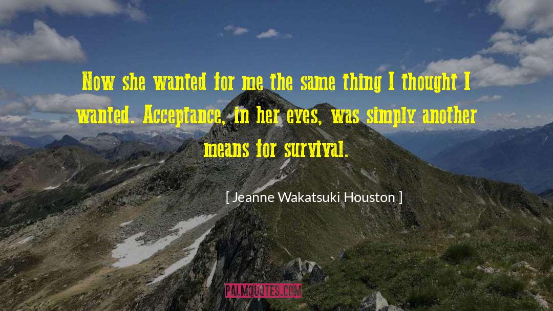 Maufrais Houston quotes by Jeanne Wakatsuki Houston