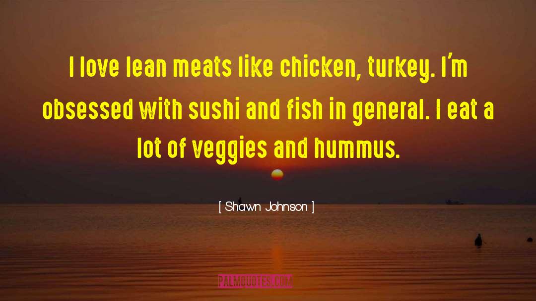 Mauka Sushi quotes by Shawn Johnson