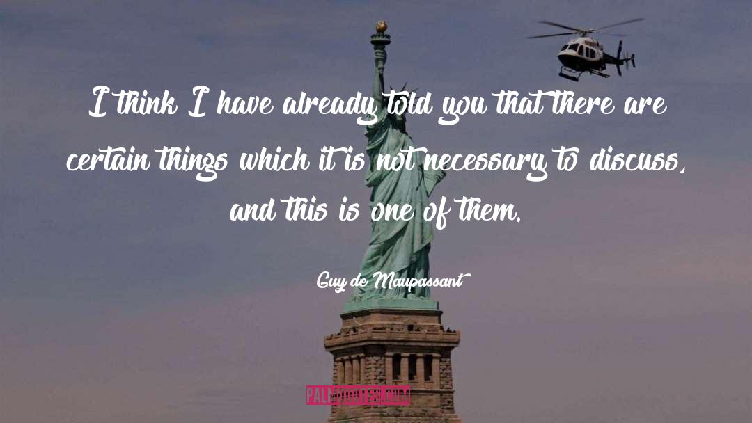 Maupassant quotes by Guy De Maupassant