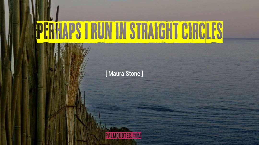 Maura quotes by Maura Stone